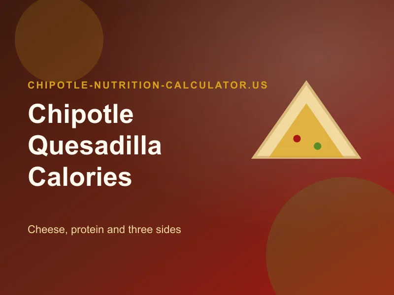 chipotle quesadilla calories